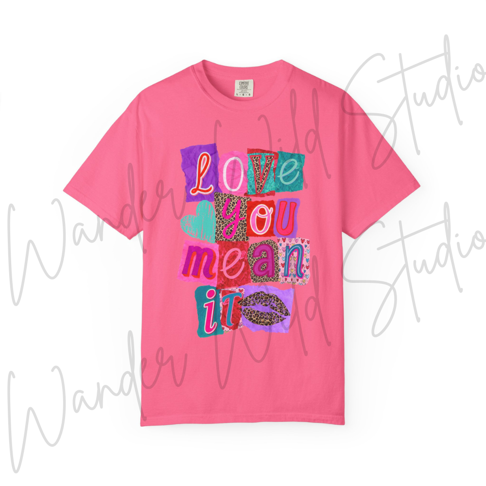 Love You Mean It Tee