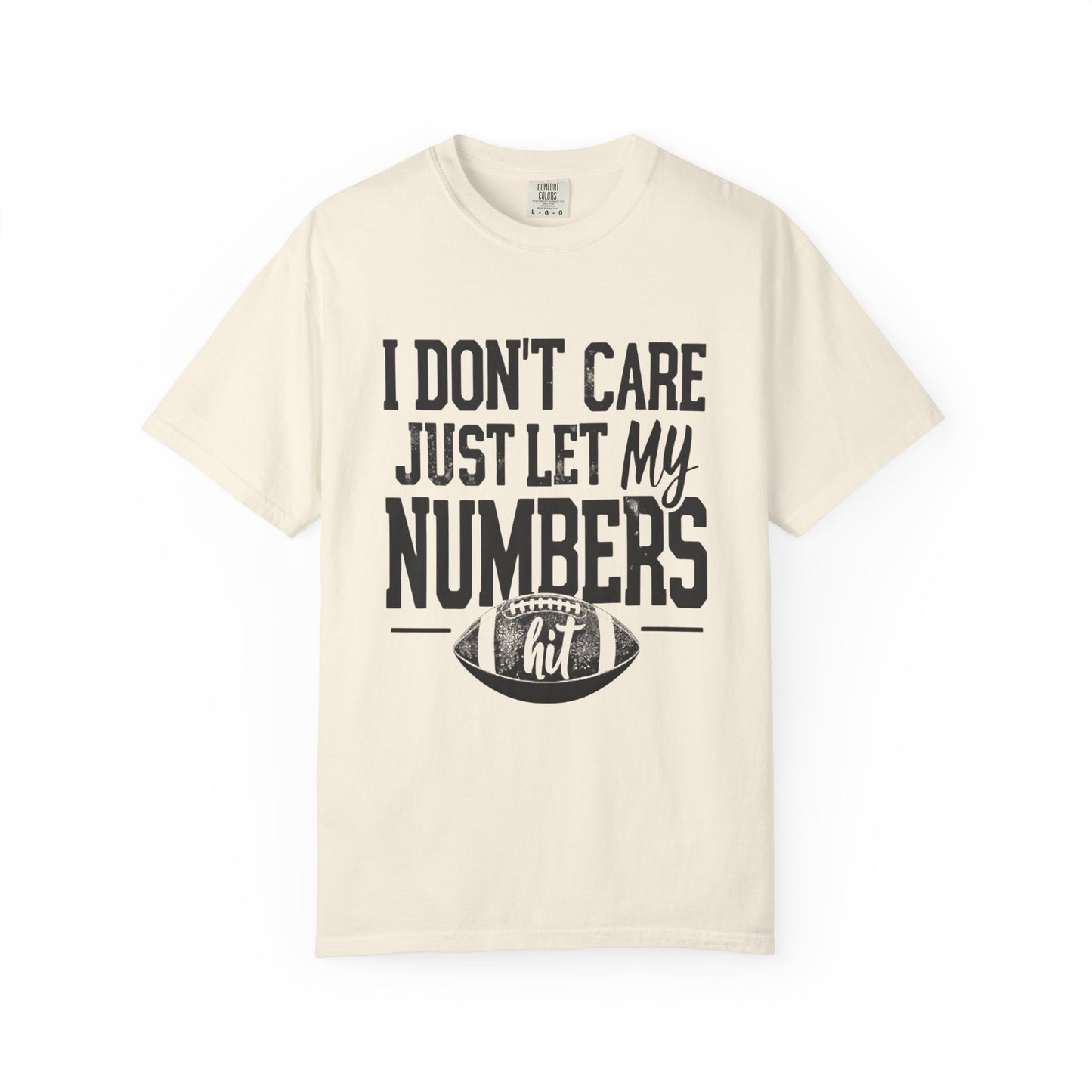 Hope My Numbers Hit Tee - Comfort Colors