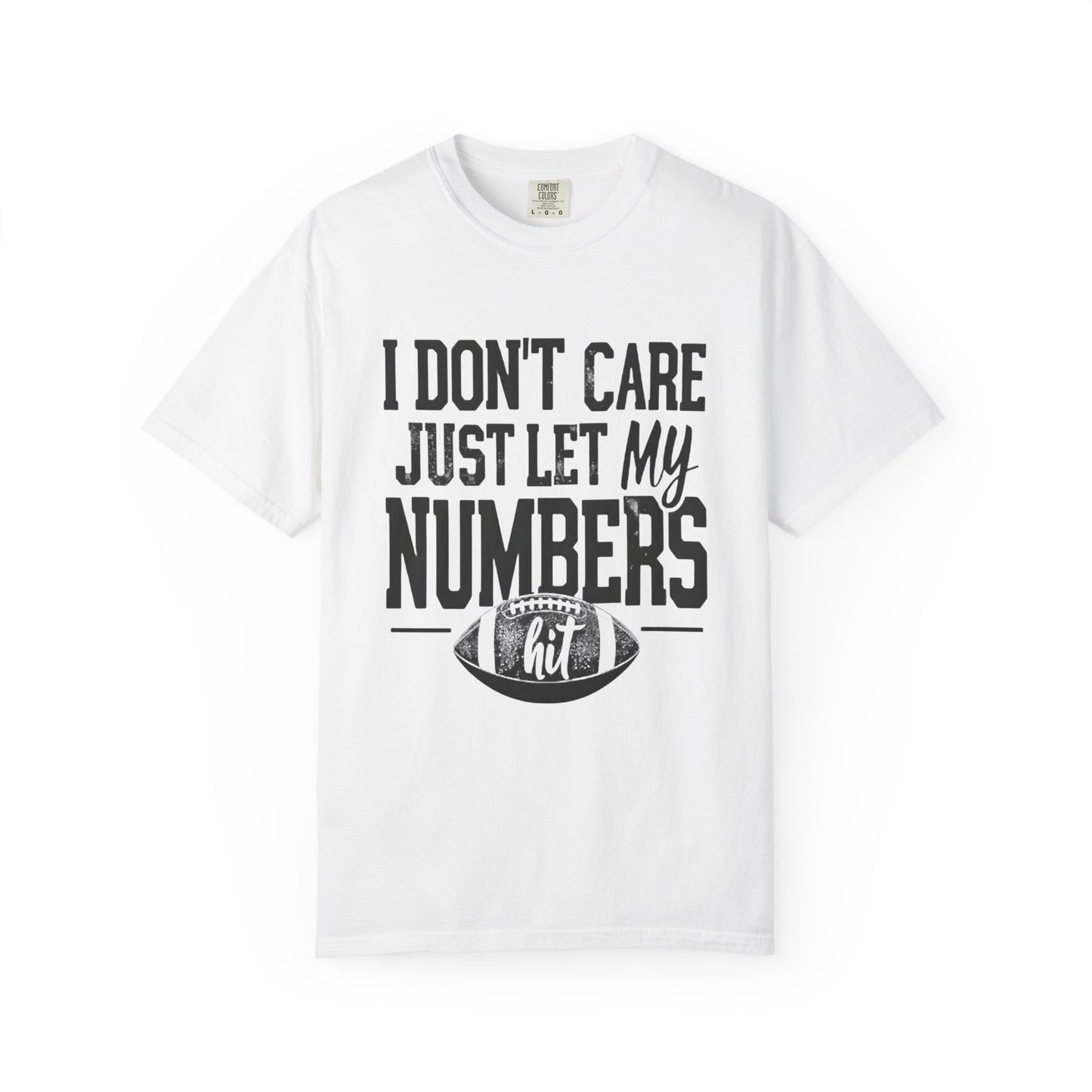 Hope My Numbers Hit Tee - Comfort Colors