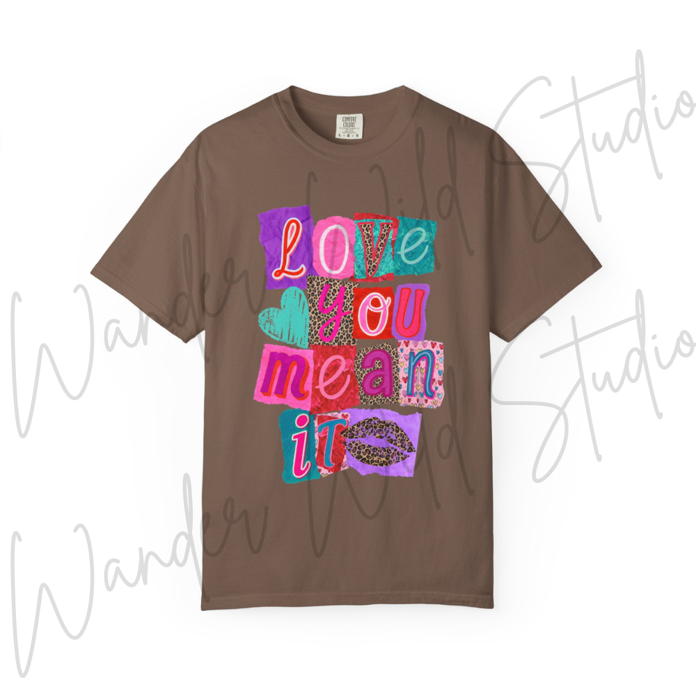 Love You Mean It Tee