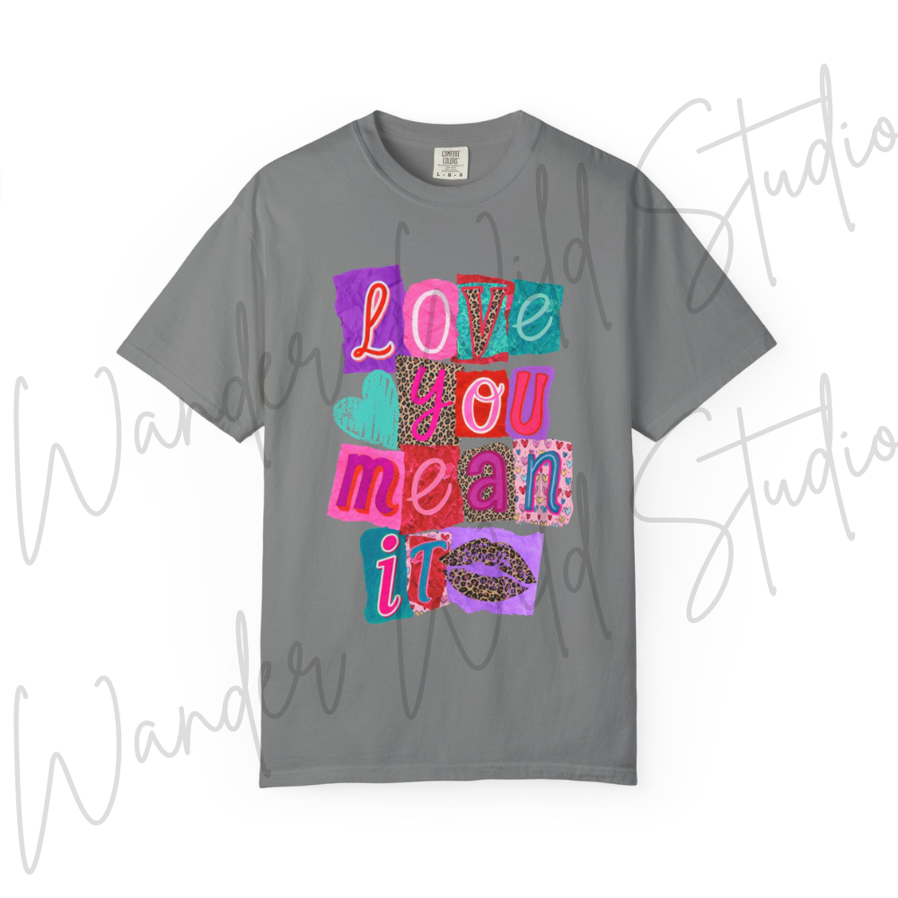 Love You Mean It Tee