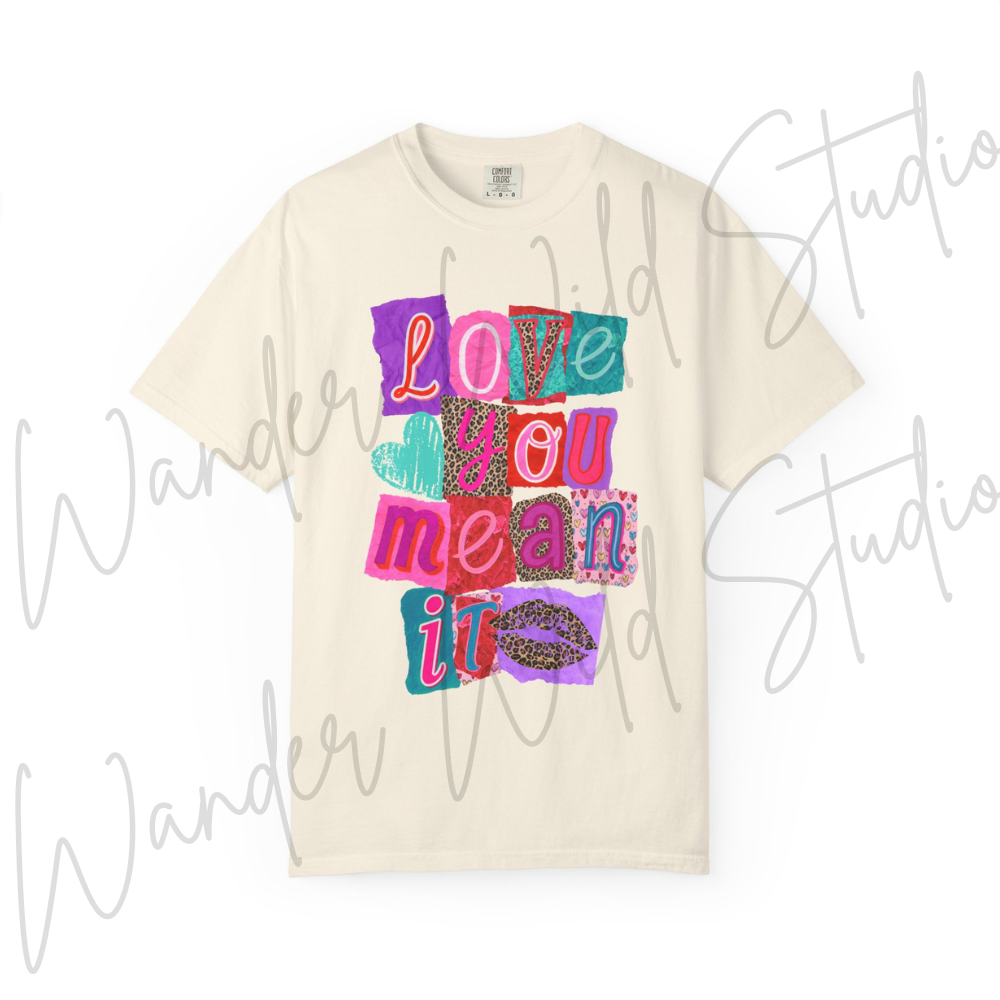 Love You Mean It Tee