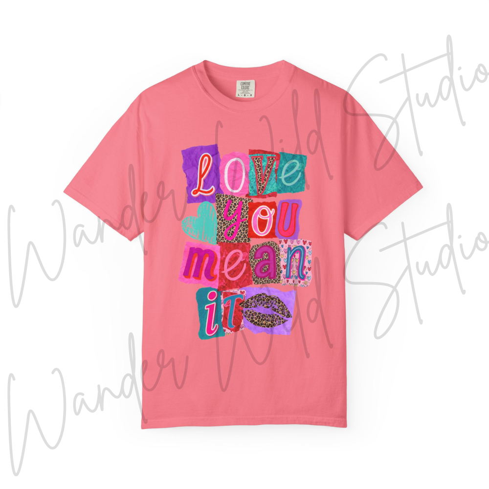 Love You Mean It Tee