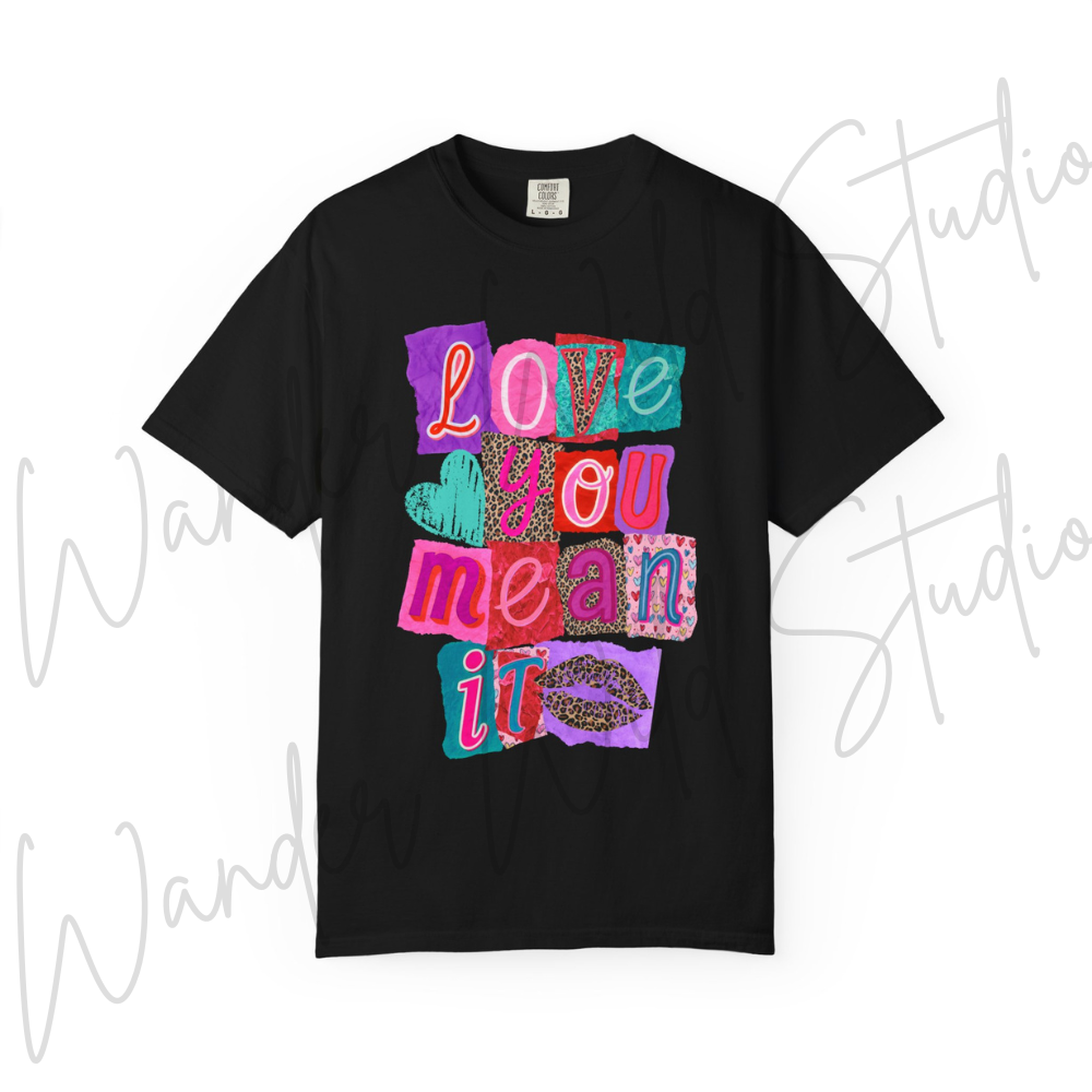 Love You Mean It Tee