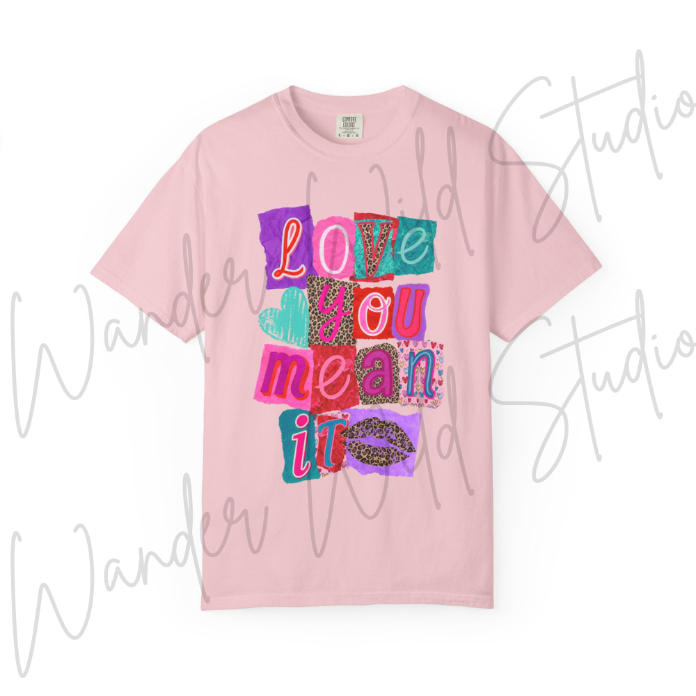 Love You Mean It Tee