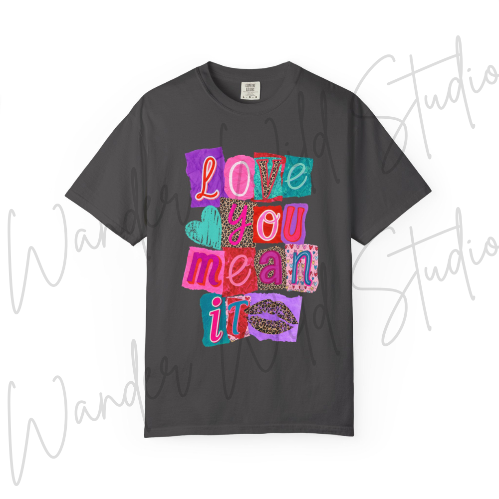 Love You Mean It Tee
