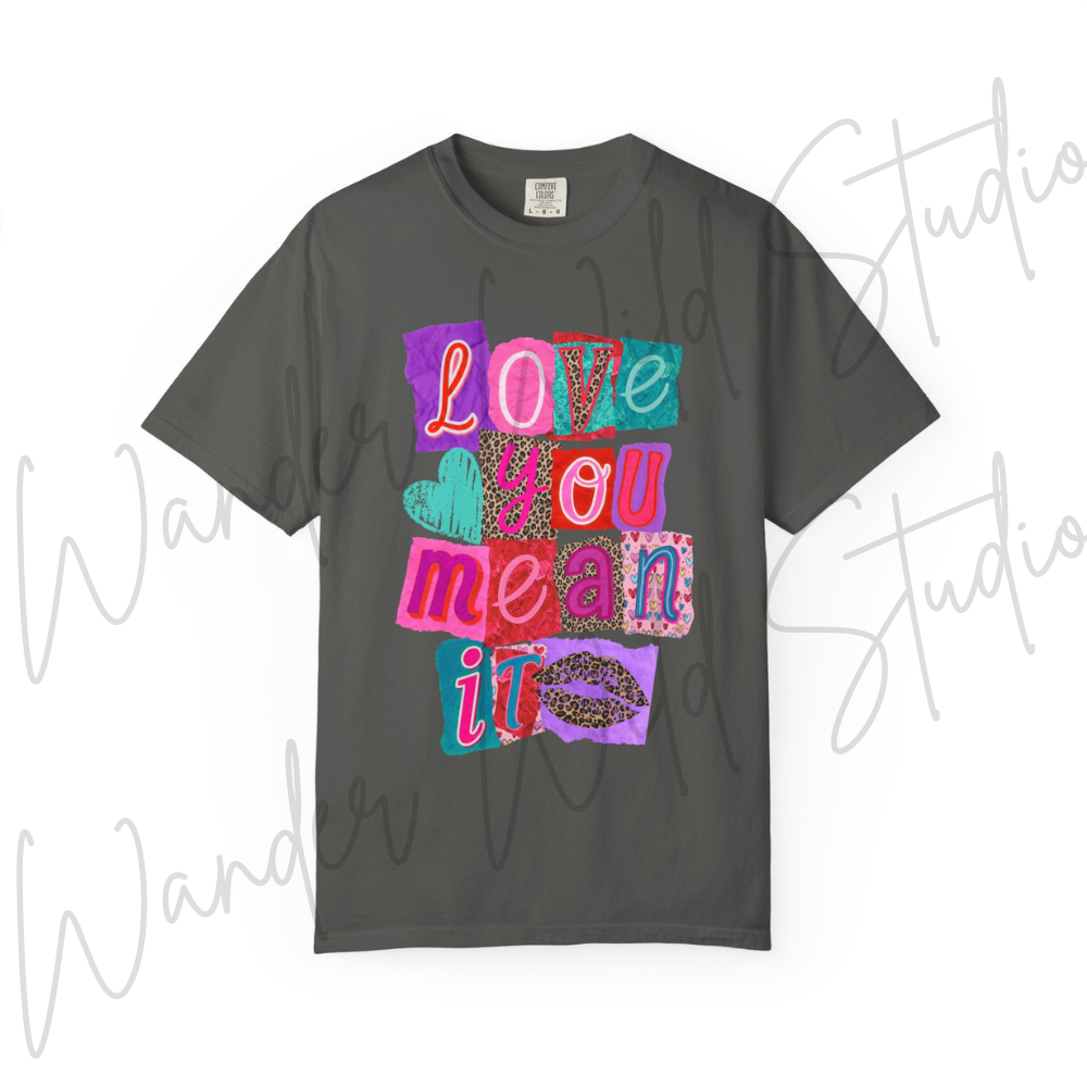 Love You Mean It Tee