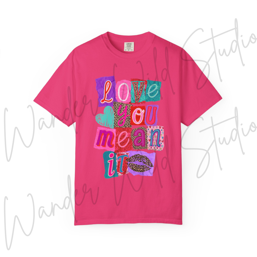 Love You Mean It Tee