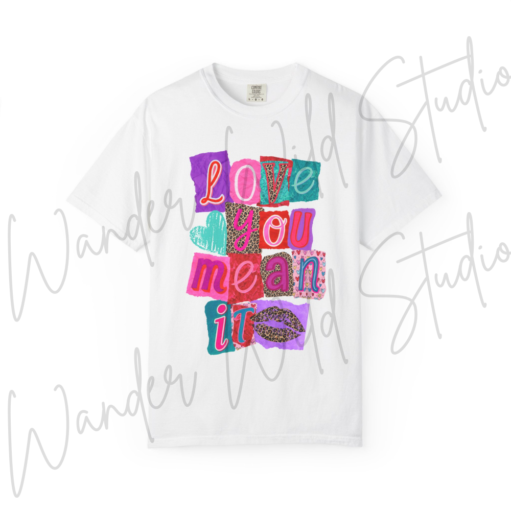 Love You Mean It Tee
