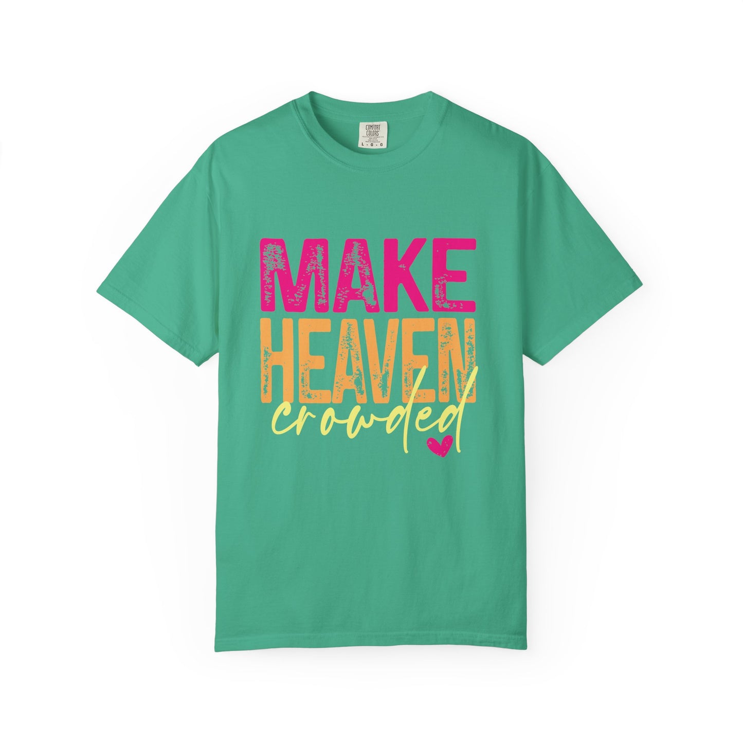 Make Heaven Crowded Neon Tee